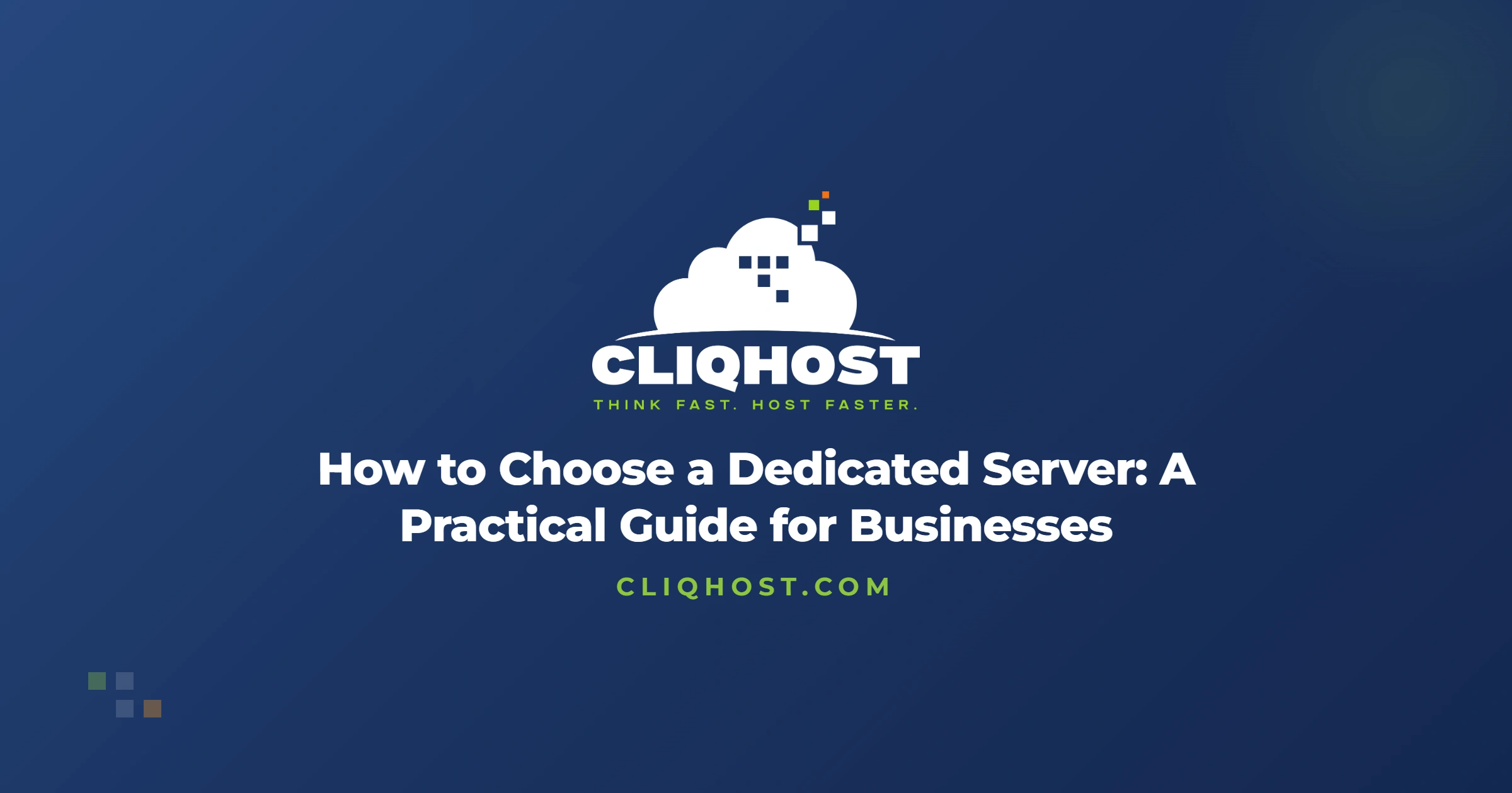 How to Choose a Dedicated Server: A Practical Guide for Businesses